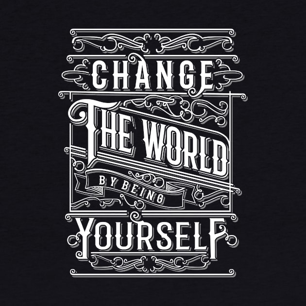 You can change the world! by MellowGroove